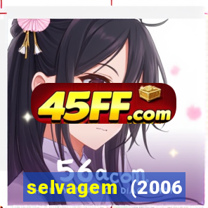 selvagem (2006 filme completo dublado